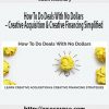 CashFlowDiary – How To Do Deals With No Dollars – Creative Acquisition & Creative Financing Simplified