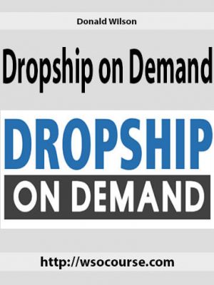 Donald Wilson – Dropship on Demand