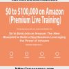 Matt Clark and Jason Katzenback – $0 to $100,000 on Amazon (Premium Live Training)