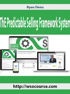 Ryan Deiss – ThE Predictable Selling Framework System