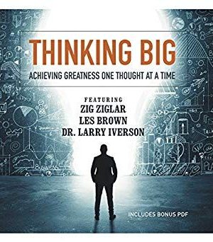 Larry Iverson, Sheila Murray Bethel, Bob Proctor & 7 More – Audible Sample Audible Sample Thinking Big: Achieving Greatness One Thought at a Time