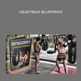 Muay Thai Guy - The Heavy Bag Blueprint