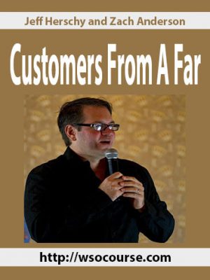 Jeff Herschy and Zach Anderson – Customers From A Far