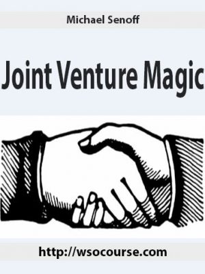 Michael Senoff – Joint Venture Magic