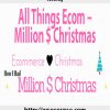 Neeraj – All Things Ecom – Million $ Christmas