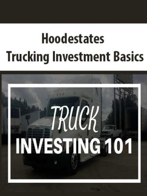 Hoodestates – Trucking Investment Basics