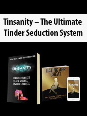 Tinsanity – The Ultimate Tinder Seduction System