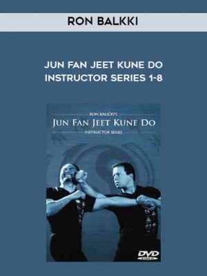 Ron Balkki – Jun Fan Jeet Kune Do Instructor Series 1-8