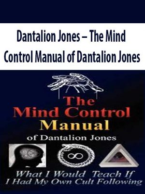 Dantalion Jones – The Mind Control Manual of Dantalion Jones