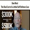 Don West – The Real Cost of a Lethal Self Defense Case