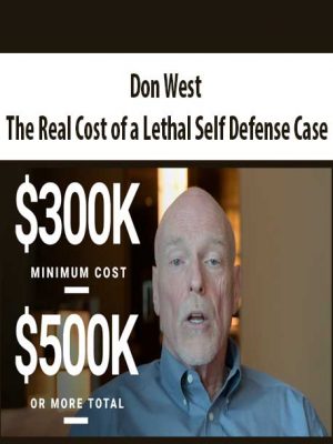 Don West – The Real Cost of a Lethal Self Defense Case