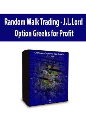 Random Walk Trading – J.L.Lord – Option Greeks for Profit