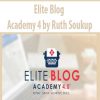 Elite Blog Academy 4 by Ruth Soukup