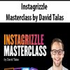 Instagrizzle Masterclass by David Talas