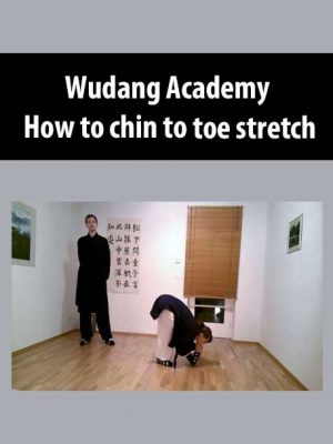 Wudang Academy – How to chin to toe stretch