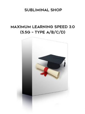 Subliminal Shop – Maximum Learning Speed 3.0 (5.5g – Type ABCD)