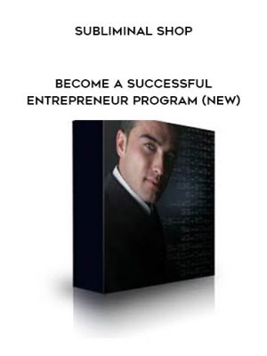 Subliminal Shop – Become A Successful Entrepreneur Program (NEW)