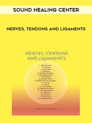 Sound Healing Center – Nerves, Tendons and Ligaments