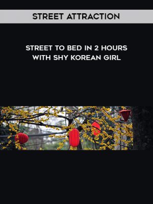 Street Attraction – Street To Bed In 2 Hours With Shy Korean Girl