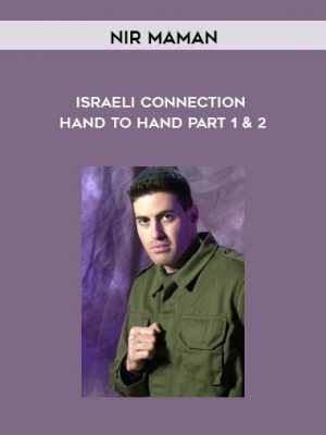 Nir Maman – Israeli Connection – Hand To Hand Part 1 & 2