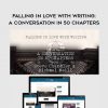 Michael Neil – Falling in Love with Writing: A Conversation in 50 Chapters