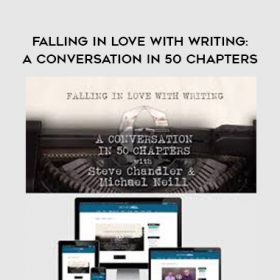 Michael Neil - Falling in Love with Writing: A Conversation in 50 Chapters