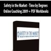 Safety in the Market – Time by Degrees Online Coaching 2009 + PDF Workbooks