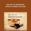 Adyashanti – The Art of Meditation (Study Course, Feb 2016)