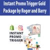Instant Promo Trigger Gold Package by Roger and Barry