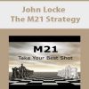 John Locke – The M21 Strategy