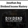 Jonathan Ang – Dividend Income Mastery
