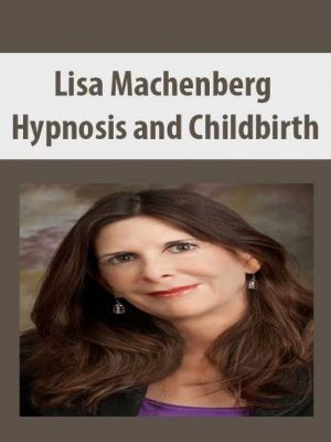 Lisa Machenberg – Hypnosis and Childbirth