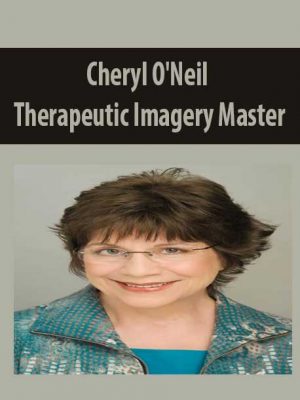 Cheryl O’Neil – Therapeutic Imagery Master
