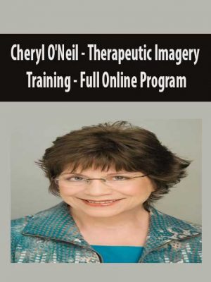 Cheryl O’Neil – Therapeutic Imagery Training – Full Online Program