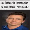 Joe Tabbanella – Introduction to Biofeedback – Parts 1 and 2
