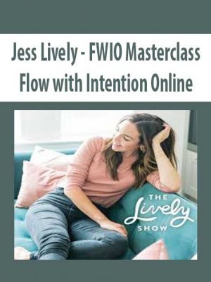 Jess Lively – FWIO Masterclass – Flow with Intention Online