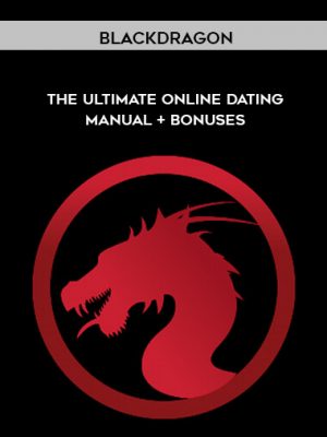 Blackdragon – The Ultimate Online Dating Manual + Bonuses