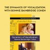 Bonnie Bainbridge Cohen – THE DYNAMICS OF VOCALIZATION, WITH BONNIE BAINBRIDGE COHEN