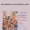 Boris Mourashkin – Bio-Energetic Psychotropic Music