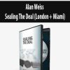 Alan Weiss – Sealing The Deal (London + Miami)