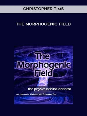 Christopher Tims – The Morphogenic field