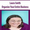 Laura Smith – Organize Your Entire Business