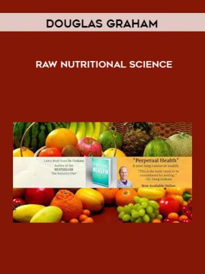 Douglas Graham – Raw Nutritional Science