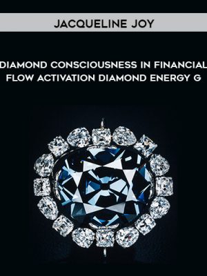 Jacqueline Joy – Diamond Consciousness in Financial Flow Activation