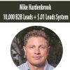 Mike Hardenbrook – 10,000 B2B Leads + $.01 Leads System