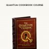 Bradley Thompson – Quantum Cookbook Course