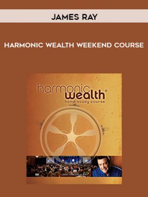 James Ray – Harmonic Wealth Weekend course