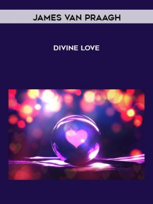 James Van Praagh – Divine love