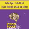 Michael Tipper – Instant Recall: Tips and Techniques to Master Your Memory