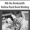 Nik the Booksmith – Hollow Back Book Binding